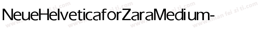 NeueHelveticaforZara Medium字体转换